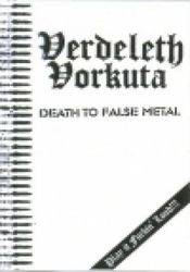 Vorkuta : Death to False Metal